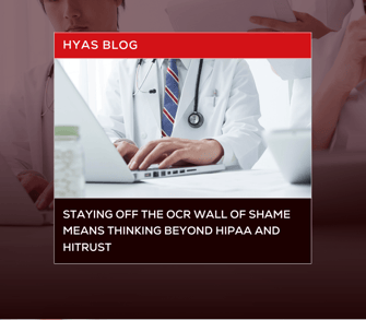 Featured Image: Stay Off the OCR Wall of Shame by Thinking Beyond HIPAA and HITRUST